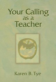 Your Calling as a Teacher (Your Calling As...)