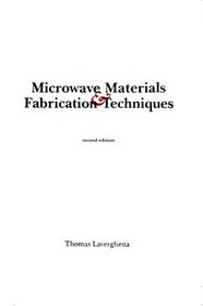 Microwave Materials and Fabrication Techniques (Microwave Library)