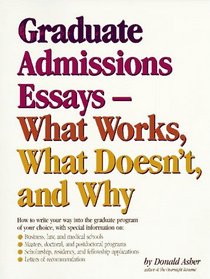 Graduate Admissions Essays: What Works, What Doesn't and Why