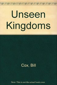 Unseen Kingdoms