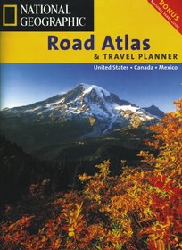 National Geographic Road Atlas & Travel Planner: United States, Canada, Mexico (NG Road Atlases)