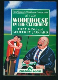 Wodehouse in the Clubhouse (Millennium Wodehouse Concordance)