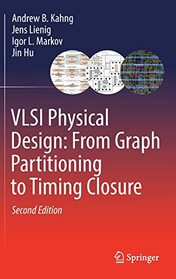 VLSI Physical Design: From Graph Partitioning to Timing Closure