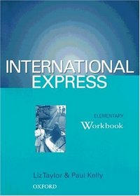 International Express. Elementary. Workbook. Sprachkurs fr Berufsttige Anfnger mit Vorkenntissen. (Lernmaterialien)