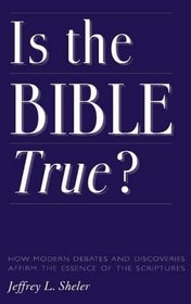 IS THE BIBLE TRUE?