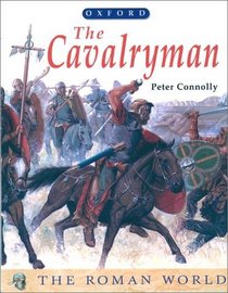 The Cavalryman (The Roman World Series)