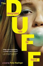 The DUFF: Designated Ugly Fat Friend (Hamilton High, Bk 1)