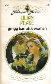 Gregg Barratt's Woman (Harlequin Presents, No 424)