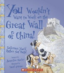 You Wouldn't Want to Work on the Great Wall of China!: Defenses You'd Rather Not Build (You Wouldn't Want to...)