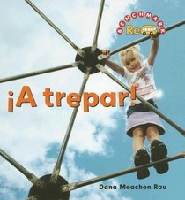 A Trepar!/ Climbing (Benchmark Rebus (Spanish)) (Spanish Edition)