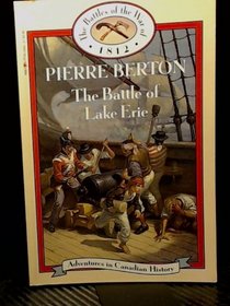 Battle of Lake Erie (Book 19) (Adventures in Canadian History Series)