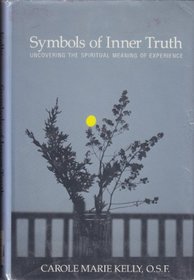 Symbols of Inner Truth: Uncovering the Spiritual Meaning of Experience