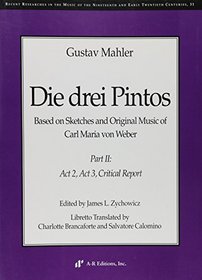Die Drei Pintos, Volume 2 (Recent Researches in the Music of the Nineteenth and Early Twentieth Centuries, Volume 31)
