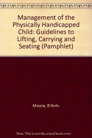 Management of the Physically Handicapped Child (Pamphlet)