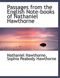 Passages from the English Note-books of Nathaniel Hawthorne