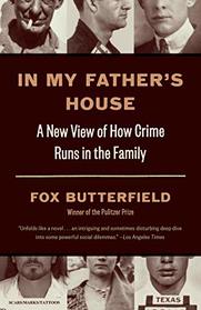 In My Father's House: A New View of How Crime Runs in the Family