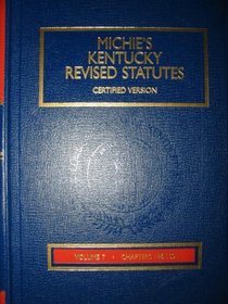 Michie's Kentucky Revised Statutes Certified Version Annotated (Chapters 146 - 159 Conservation and State Development - Education, VOLUME 7)