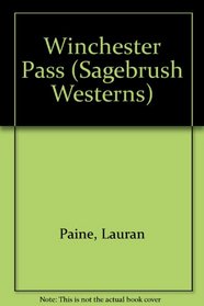 Winchester Pass (Sagebrush Large Print Western Series)