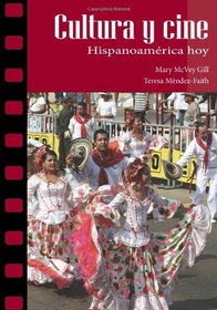 Cultura y Cine: Hispanoamerica Hoy (Spanish and English Edition)