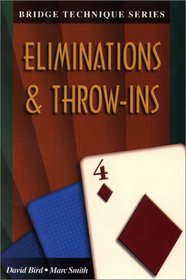 Eliminations  Throw Ins (The Bridge Technique Series, 4)