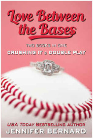 Love Between the Bases: Two Books in One: Crushing It and Double Play