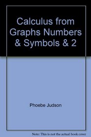 Calculus from Graphs, Numbers, & Symbols & 2