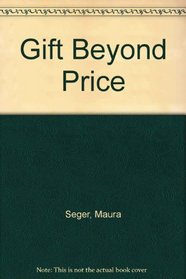 Gift Beyond Price