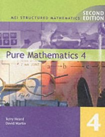 Pure Mathematics (MEI Structured Mathematics S.)