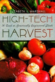 High-Tech Harvest: A Look at Genetically Engineered Foods (Impact Books: Science)