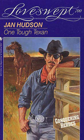 One Tough Texan (Conquering Heroes) (Loveswept, No 700)