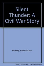 Silent Thunder: A Civil War Story