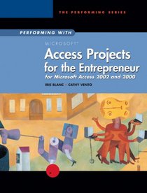 Performing with Projects for the Entrepreneur: Microsoft Access 2002 and 2000