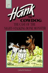 Hank the Cowdog 27: The Case of the Night-stalking Bone Monster (Hank the Cowdog)