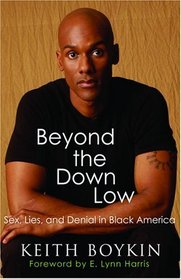 Beyond the Down Low : Sex, Lies, and Denial in Black America