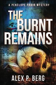 The Burnt Remains (Penelope Phair, Bk 2)