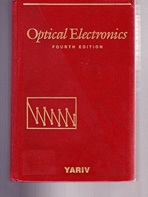 Optical Electronics (H R W Series in Electrical and Computer Engineering)
