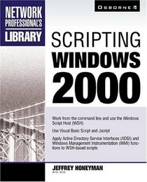 Scripting Windows 2000 (Network Professional's Library)