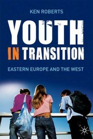 Youth in Transition: Eastern Europe and the West
