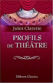 Profils de Thtre (French Edition)