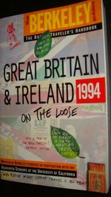 Berkeley Guides: Great Britain & Ireland 1994: On The Loose (Berkeley Guides: The Budget Traveller's Handbook)