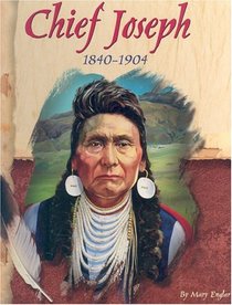 Chief Joseph: 1840-1904 (American Indian Biographies)