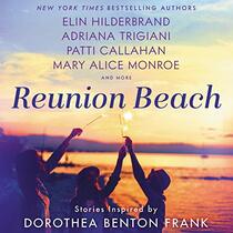 Reunion Beach: Stories Inspired by Dorothea Benton Frank (Audio MP3 CD) (Unabridged)