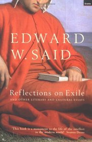 Reflections on Exile: And Other Literary and Cultural Essays