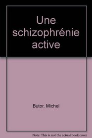 Une schizophrenie active (French Edition)