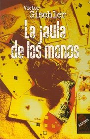 La Jaula De Los Monos/ Gun Monkeys (Spanish Edition)