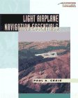 Light Airplane Navigation Essentials (Practical Flying Series)