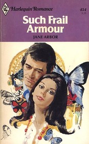 Such Frail Armour (Harlequin Romance, No 454)