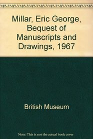 The Eric George Millar bequest of manuscripts and drawings;: 1967: a commemorative volume