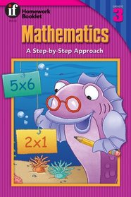 Mathematics, A Step-By-Step Approach Homework Booklet, Grade 3: A Step-By-Step Approach (Homework Booklets)