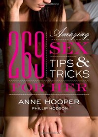 269 Amazing Sex Tips and Tricks for Her, 2E